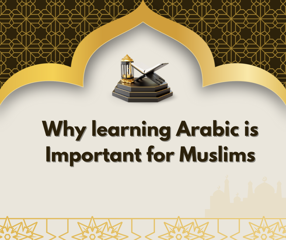 Why learning Arabic is Important for Muslims