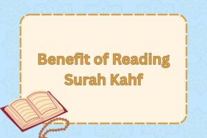 Benefit of Reading Surah Kahf