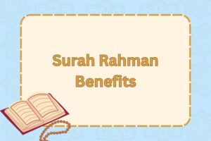 Surah Rahman Benefits