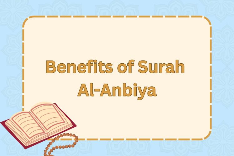Benefits of Surah Al-Anbiya