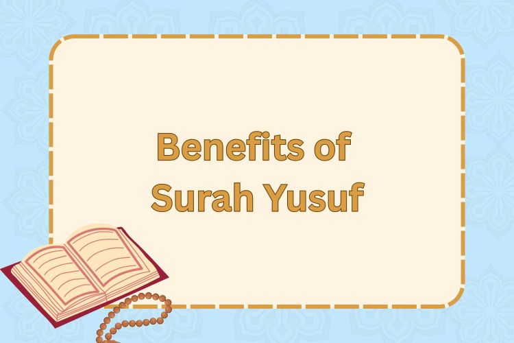 Benefits of Surah Yusuf