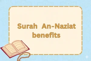 Surah An-Naziat benefits