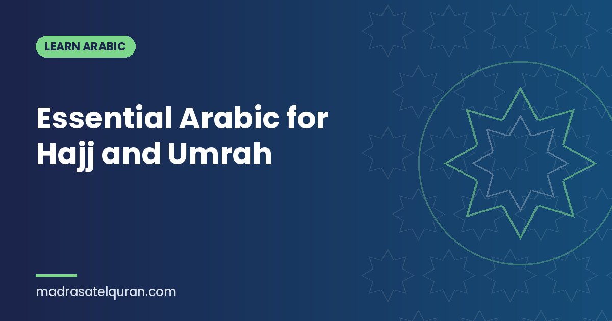 Essential Arabic for Hajj and Umrah
