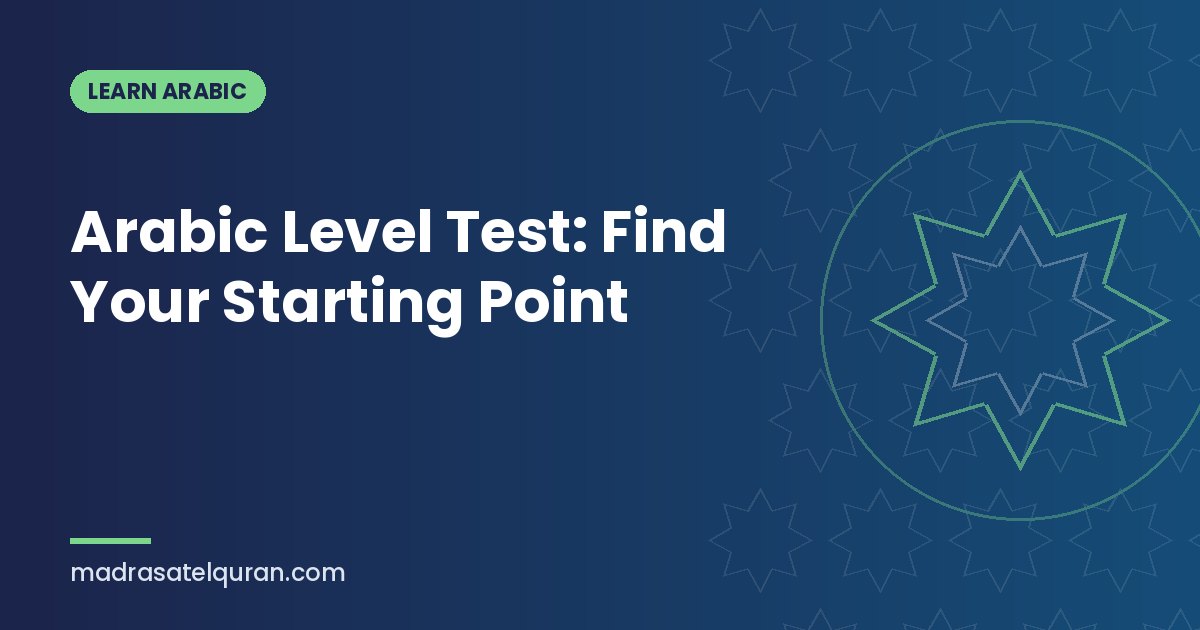 Arabic Level Test: Find Your Starting Point