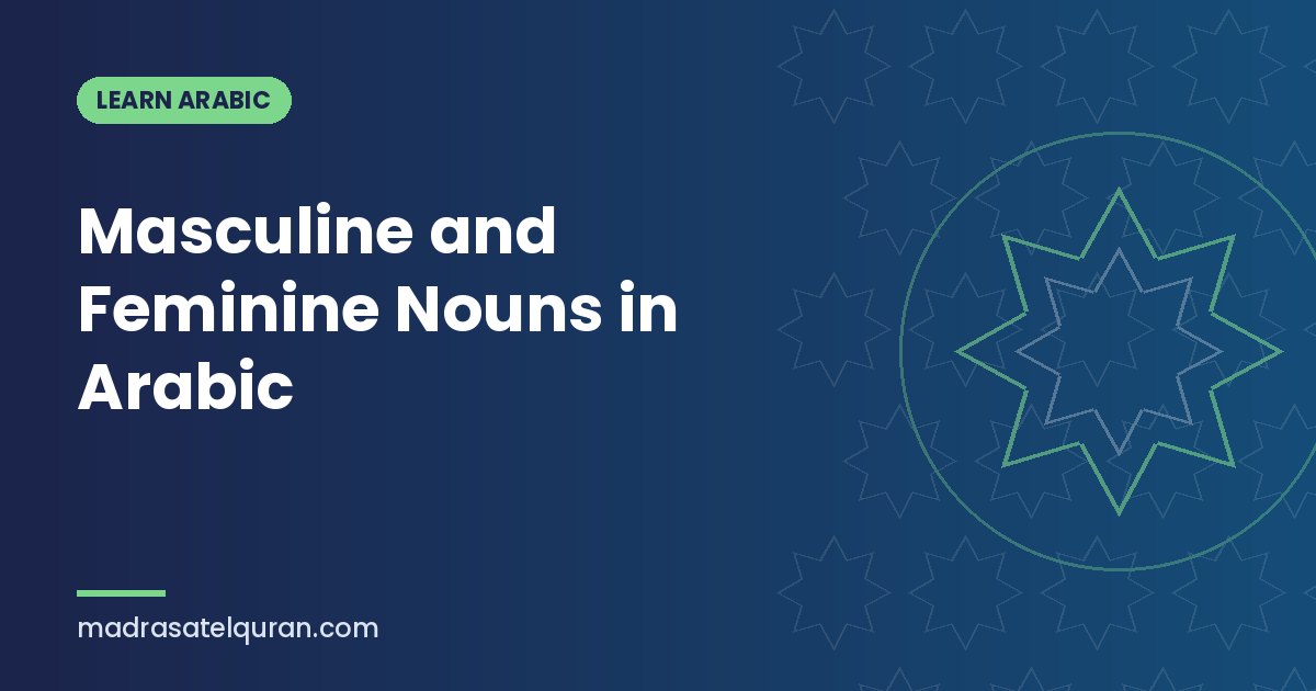 Masculine and Feminine Nouns in Arabic