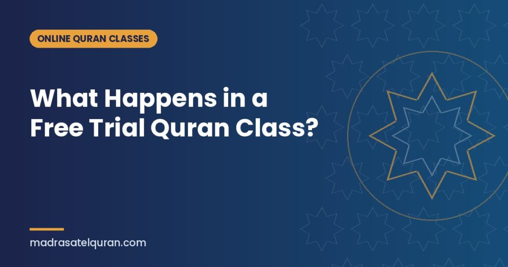 What Happens in a Free Trial Quran Class?