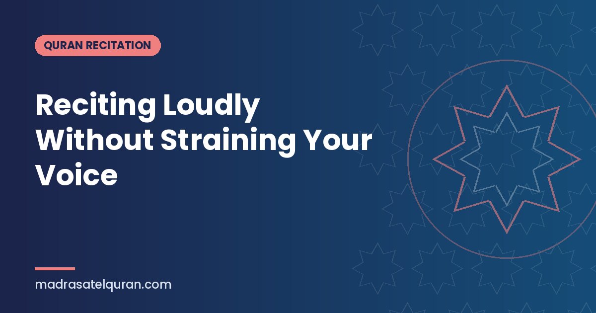 Reciting Loudly Without Straining Your Voice