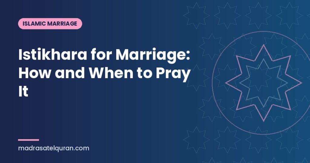 Istikhara for Marriage: How and When to Pray It