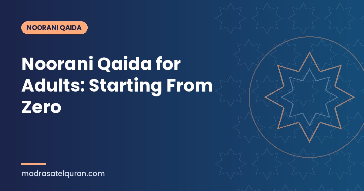 Noorani Qaida for Adults: Starting From Zero
