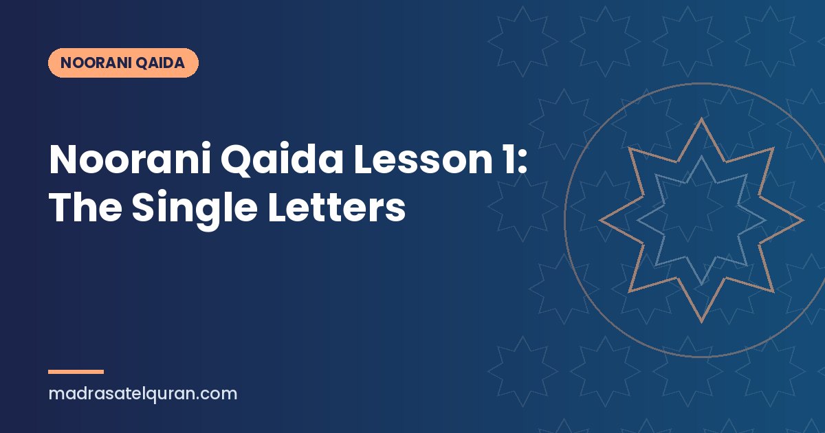 Noorani Qaida Lesson 1: The Single Letters