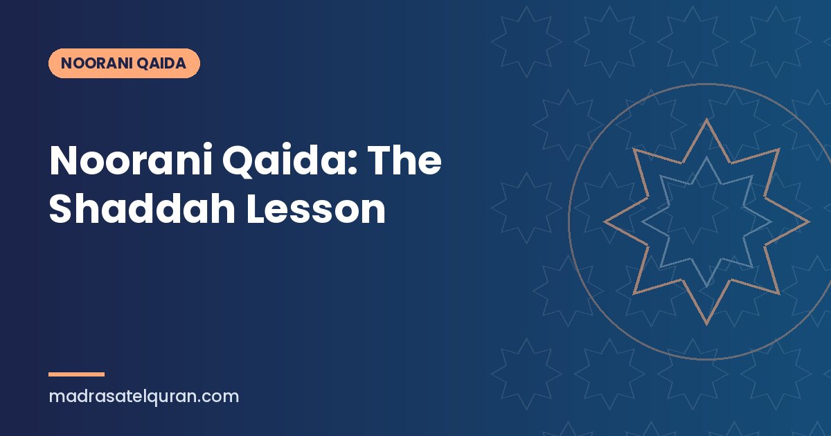 Noorani Qaida: The Shaddah Lesson
