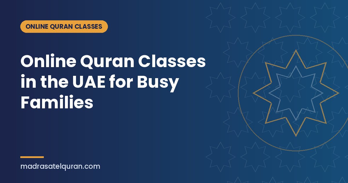 Online Quran Classes in the UAE for Busy Families