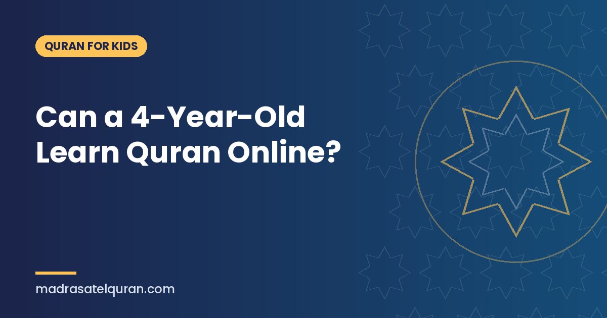 Can a 4-Year-Old Learn Quran Online?