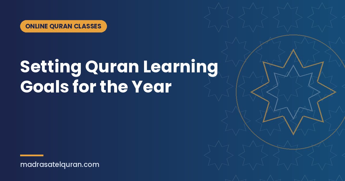 Setting Quran Learning Goals for the Year