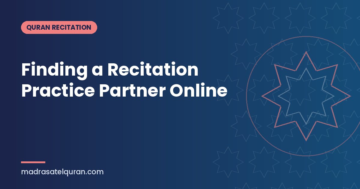 Finding a Recitation Practice Partner Online