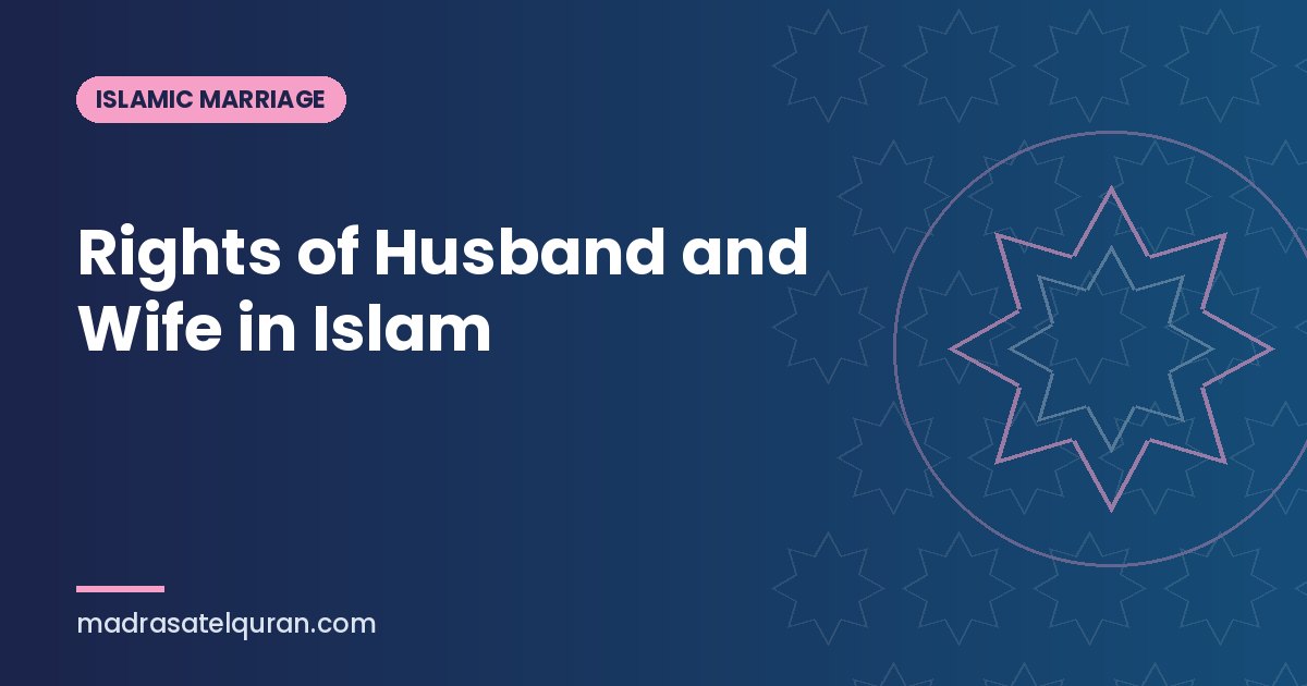 Rights of Husband and Wife in Islam