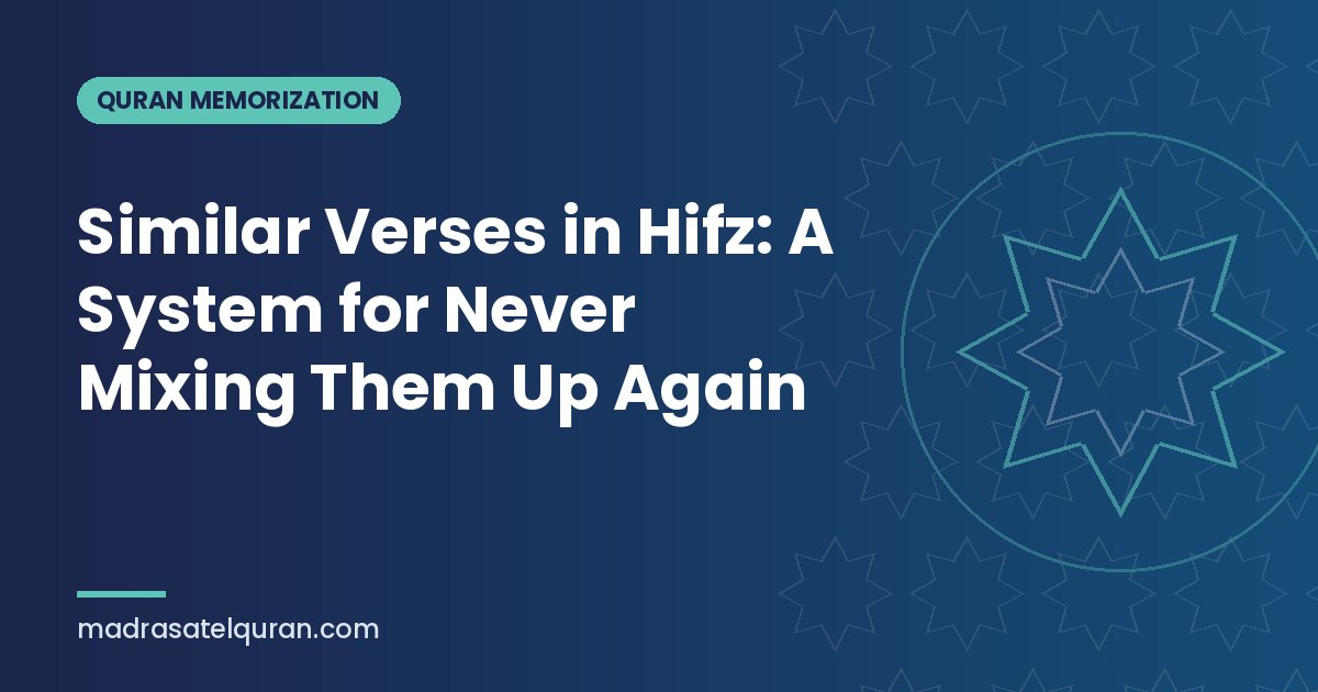 Similar Verses in Hifz: A System for Never Mixing Them Up Again